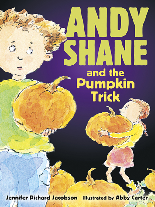 Title details for Andy Shane and the Pumpkin Trick by Jennifer Richard Jacobson - Available